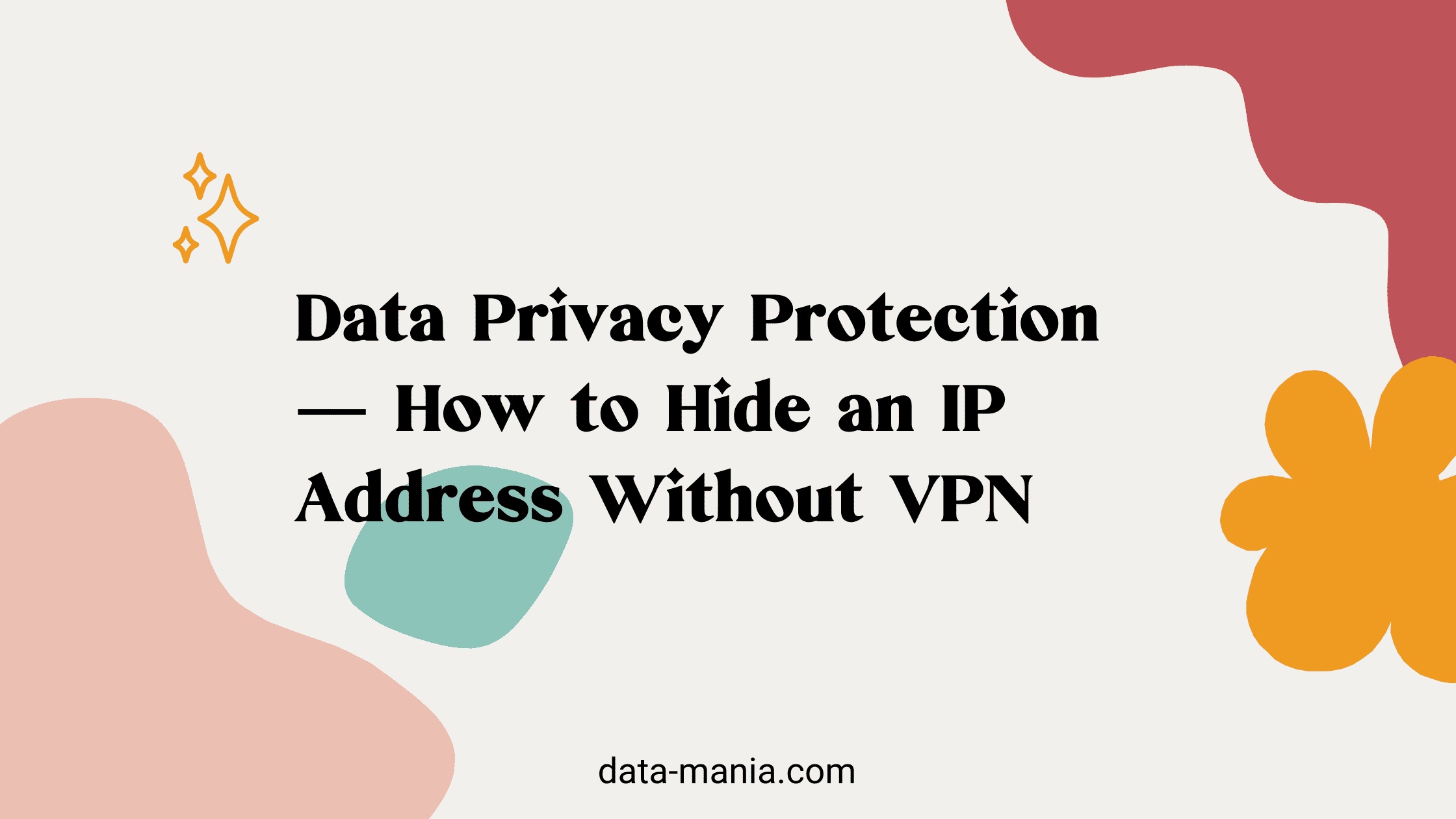 How to Hide My Ip Address Without Vpn