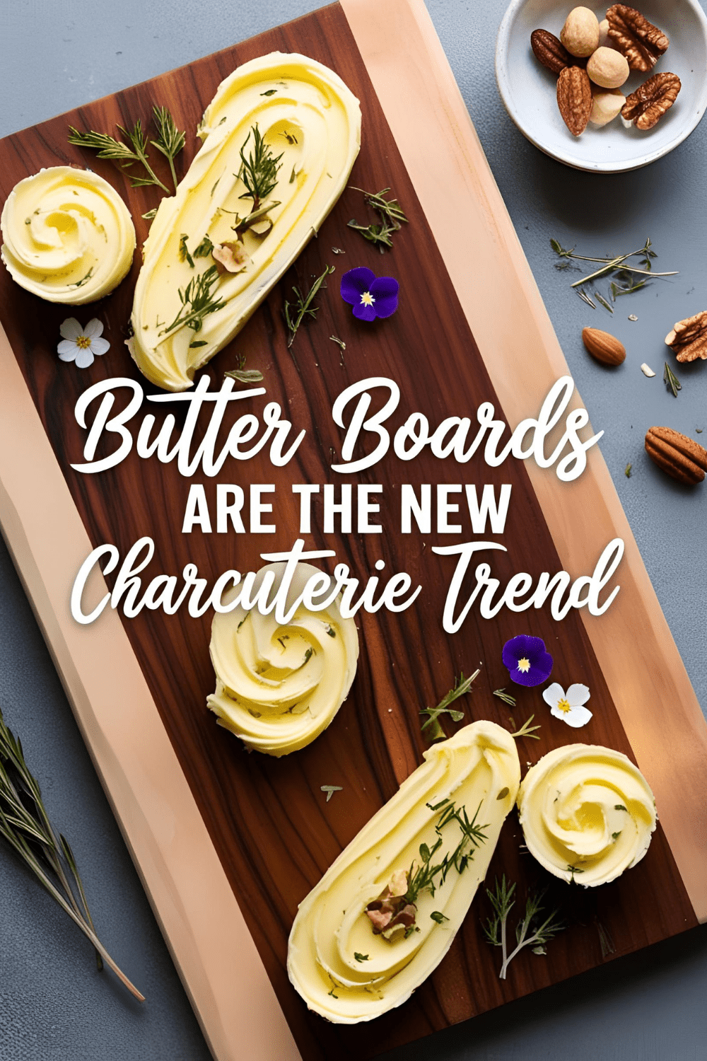 Beautiful butter board spread with toppings for a viral-worthy entertaining setup.