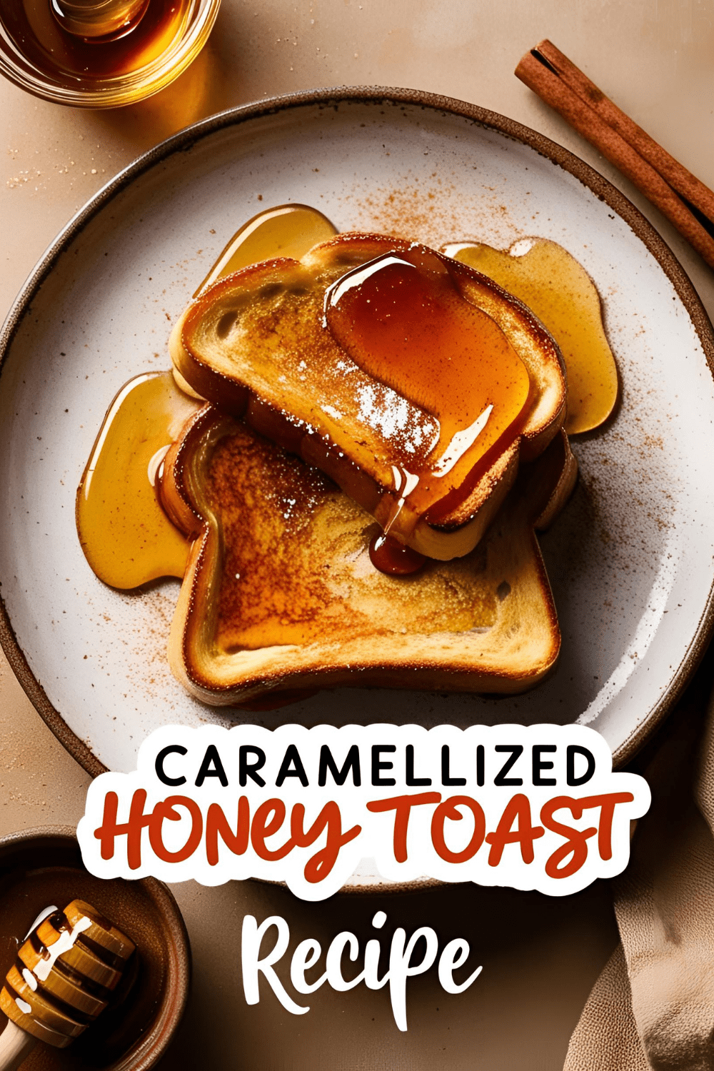 Caramelized honey toast with golden drizzle and crispy edges on a breakfast plate
