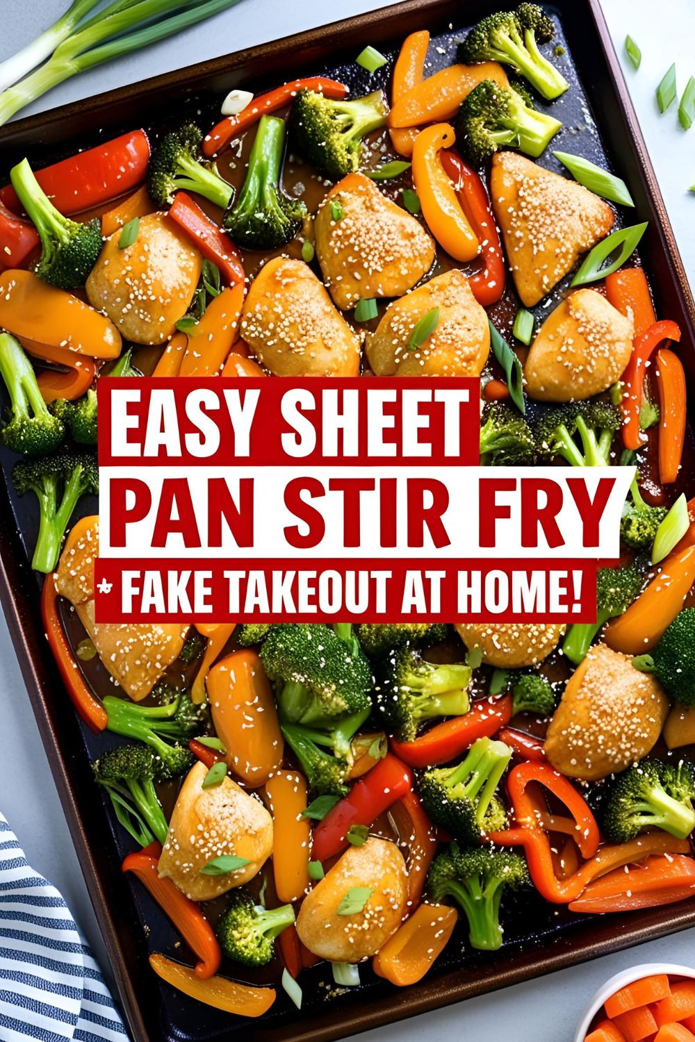 Overhead shot of sheet pan stir fry with chicken, roasted veggies, and garnish, text overlay: Easy Sheet Pan Stir Fry