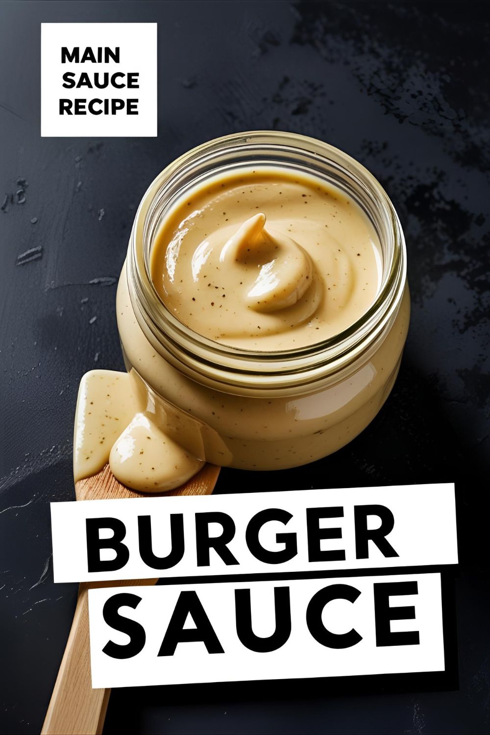 Jar of creamy burger sauce with a small spoon on a rustic wooden board