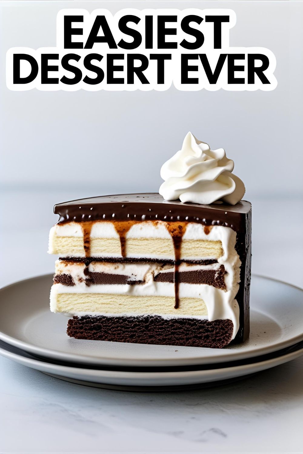 A slice of ice cream sandwich cake showing layers of ice cream, chocolate wafer, and whipped topping, with a text overlay that reads "Easiest Dessert Ever".