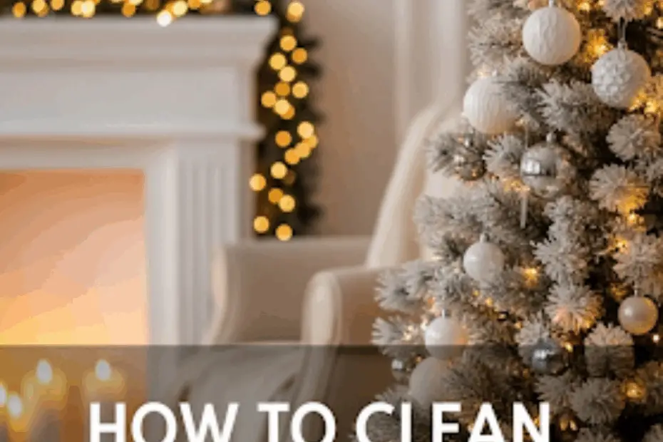 HOW TO CLEAN ARTIFICIAL CHRISTMAS TREE