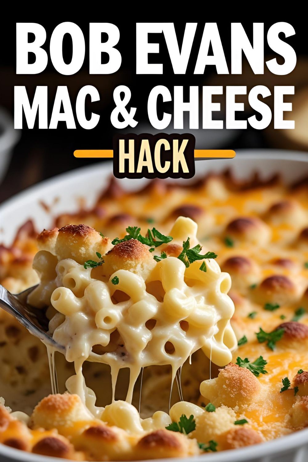 "BOB EVANS MAC & CHEESE HACK" on an inviting image of a golden-brown baked macaroni and cheese.