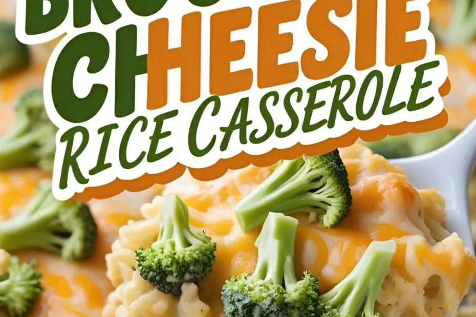 "ULTIMATE BROCCOLI CHEESE RICE CASSEROLE" on a vibrant image of the golden-brown baked casserole.