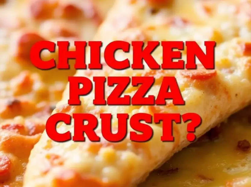 A slice of chicken pizza with visible chicken crust texture and the text overlay "Chicken Pizza Crust."