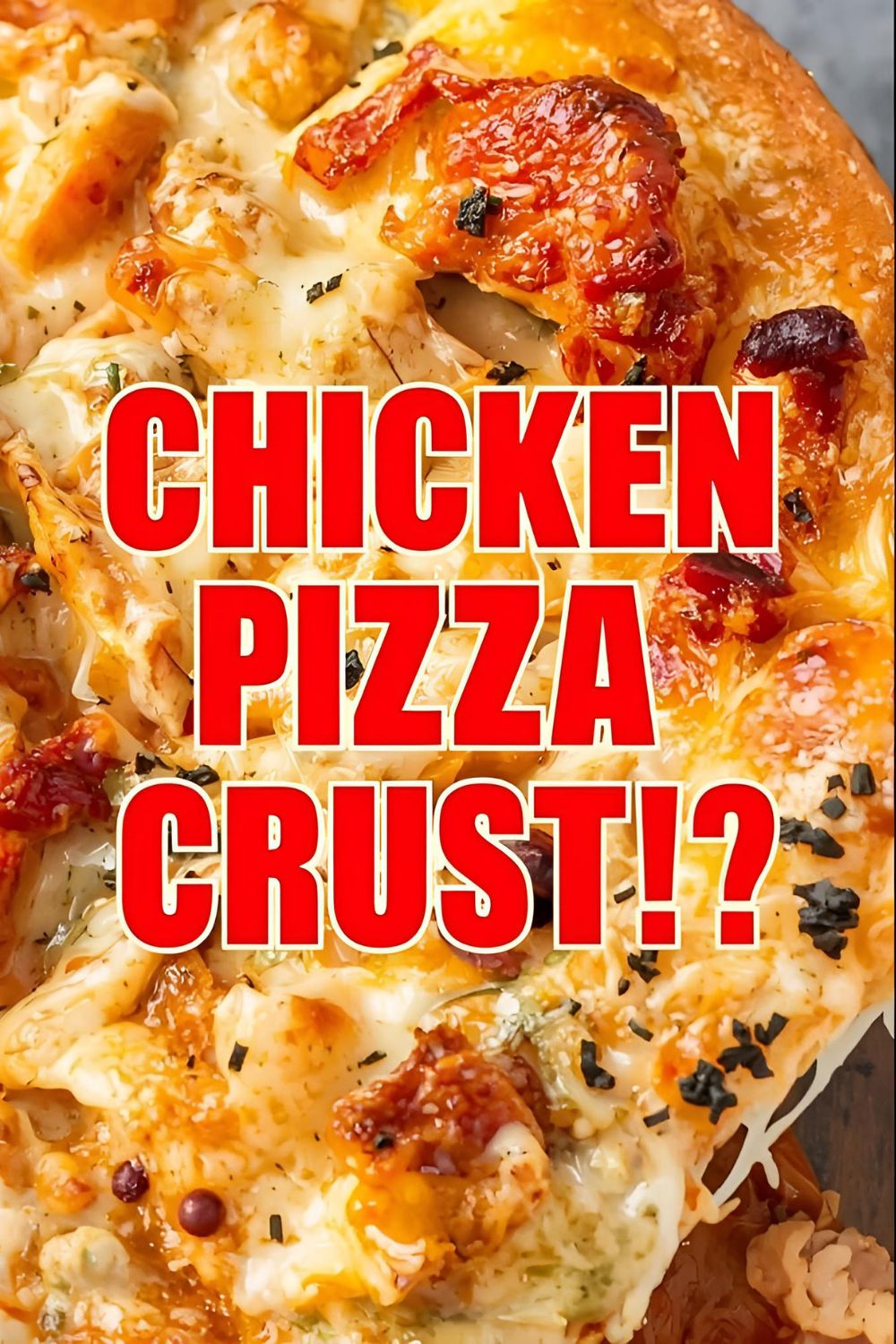 A slice of chicken pizza with visible chicken crust texture and the text overlay "Chicken Pizza Crust."