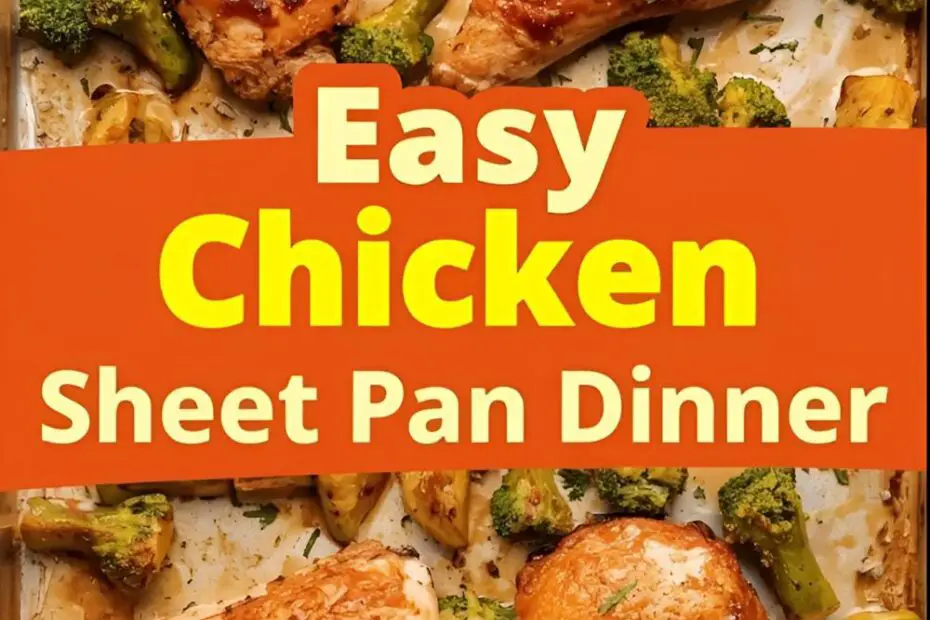 A colorful chicken sheet pan dinner fresh out of the oven with the text overlay "Easy Chicken Sheet Pan Dinner."