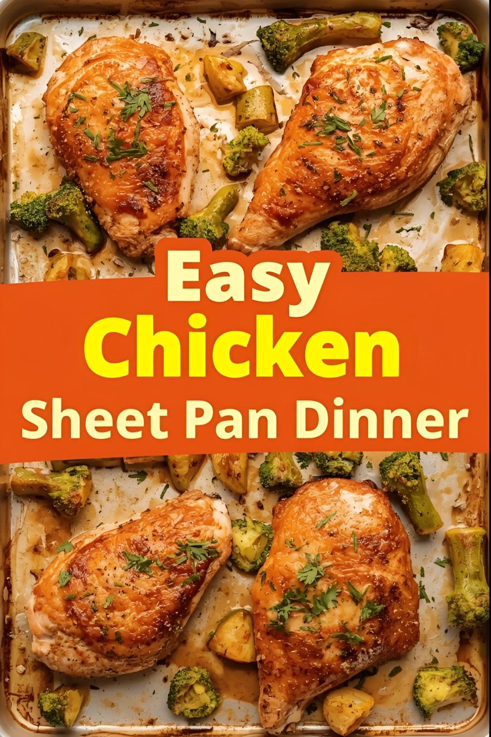A colorful chicken sheet pan dinner fresh out of the oven with the text overlay "Easy Chicken Sheet Pan Dinner."