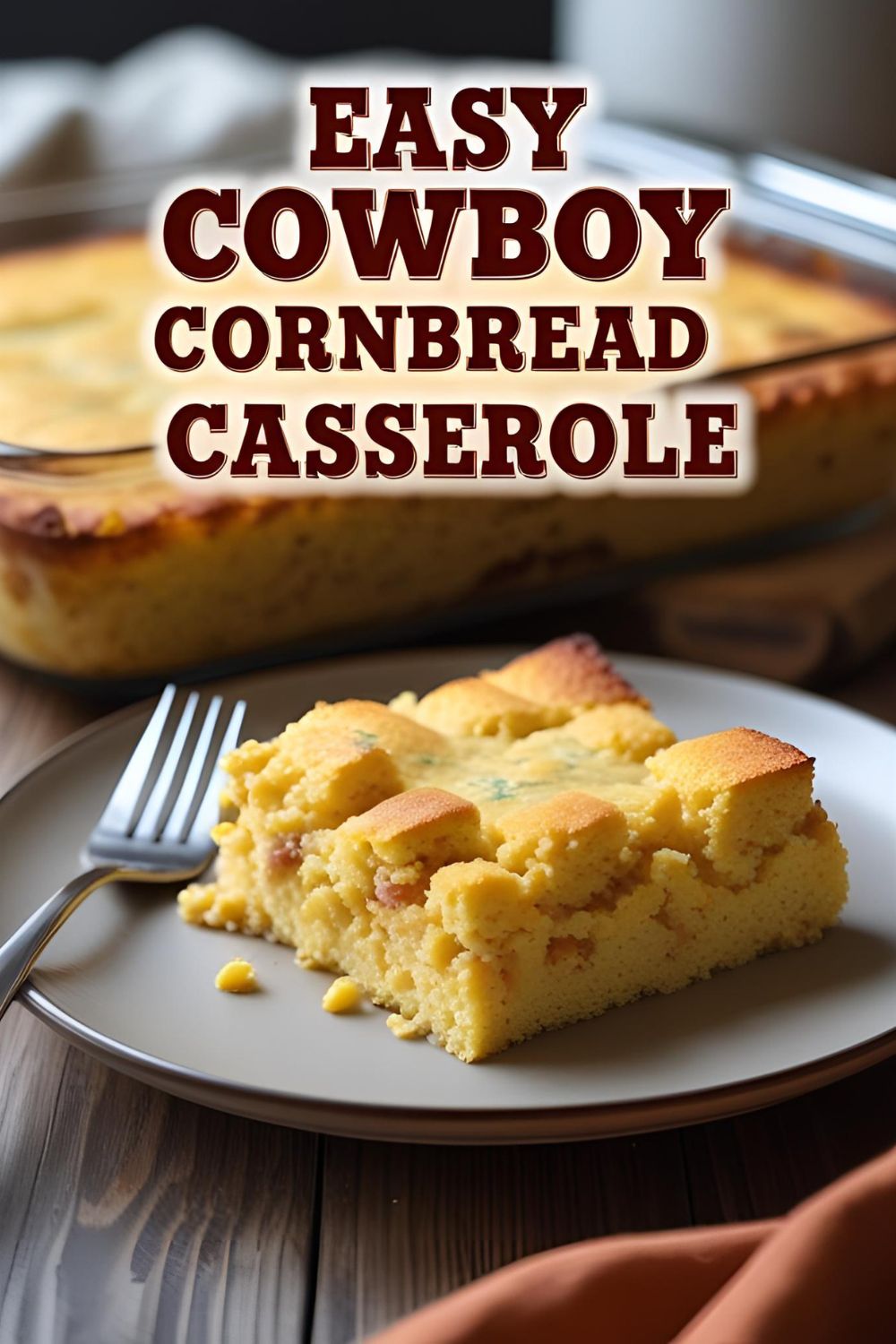 Text Overlay: "EASY COWBOY CORNBREAD CASSEROLE" on a rustic, appetizing image of the baked casserole with visible layers.
