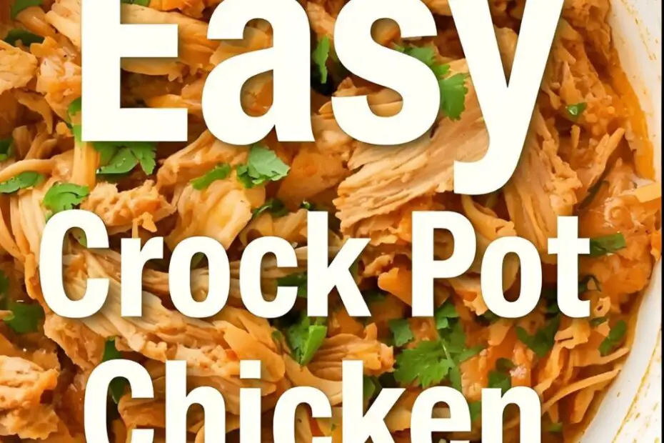 A bowl of juicy shredded crock pot chicken garnished with parsley, with the text overlay "Easy Crock Pot Chicken."