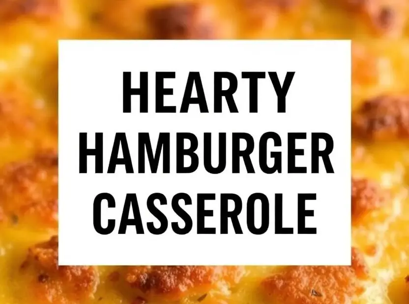 Text Overlay: "HEARTY HAMBURGER POTATO CASSEROLE" on a warm, rustic image of the baked casserole being served onto a plate.