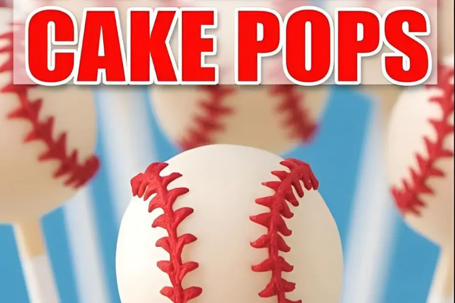 A group of finished baseball cake pops with the text overlay "How to Make Baseball Cake Pops."