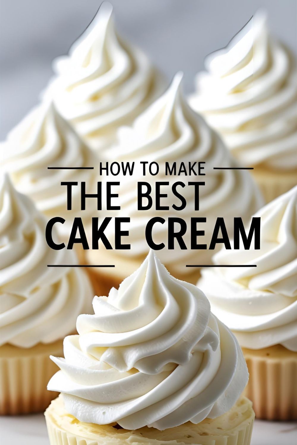 : "HOW TO MAKE THE BEST CAKE CREAM" on a bright, appealing image of fluffy white frosting being swirled onto a cupcake.