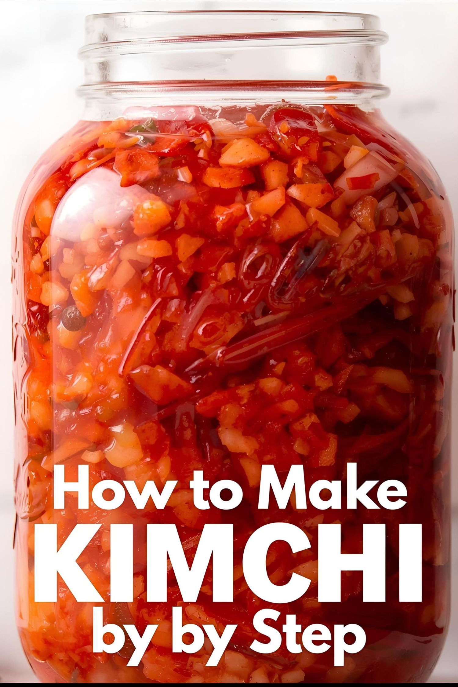Text overlay "How to Make Kimchi Step by Step" over a vibrant image of a large glass jar filled with bright red, delicious kimchi.