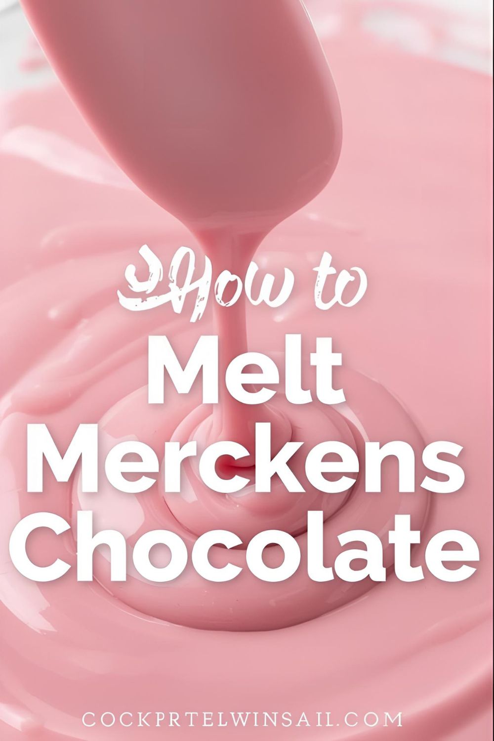 A bowl of perfectly melted pink Merckens chocolate with the text overlay "How to Melt Merckens Chocolate."