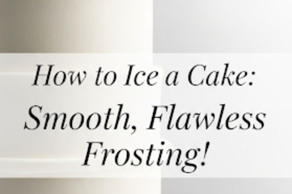 Text overlay "How to Ice a Cake" over a beautiful, perfectly iced multi-layer cake on a stand, showcasing smooth frosting and sharp edges.