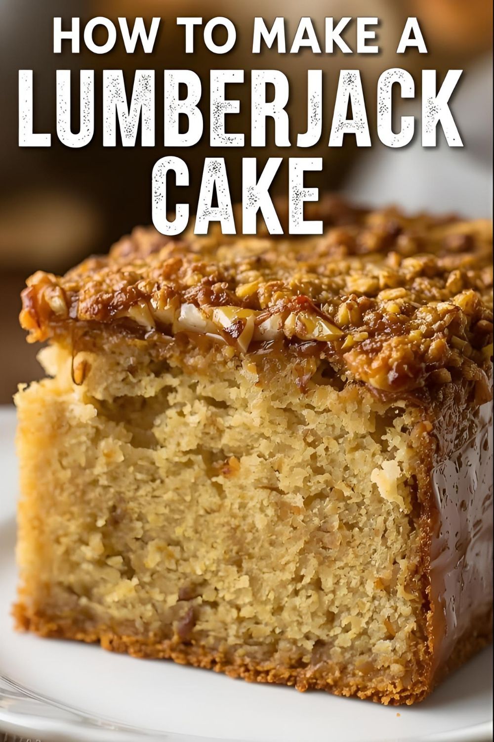 A slice of golden-brown lumberjack cake with visible coconut and dates, with the text overlay "How to Make a Lumberjack Cake."