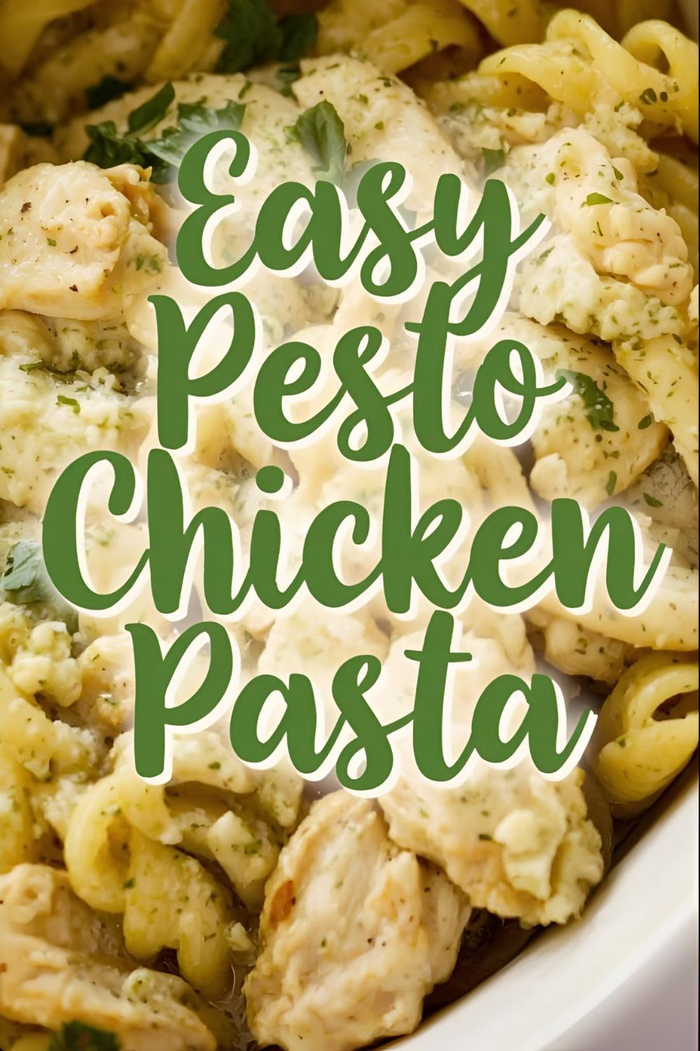 A vibrant bowl of pesto chicken pasta with the text overlay "Easy Pesto Chicken Pasta."