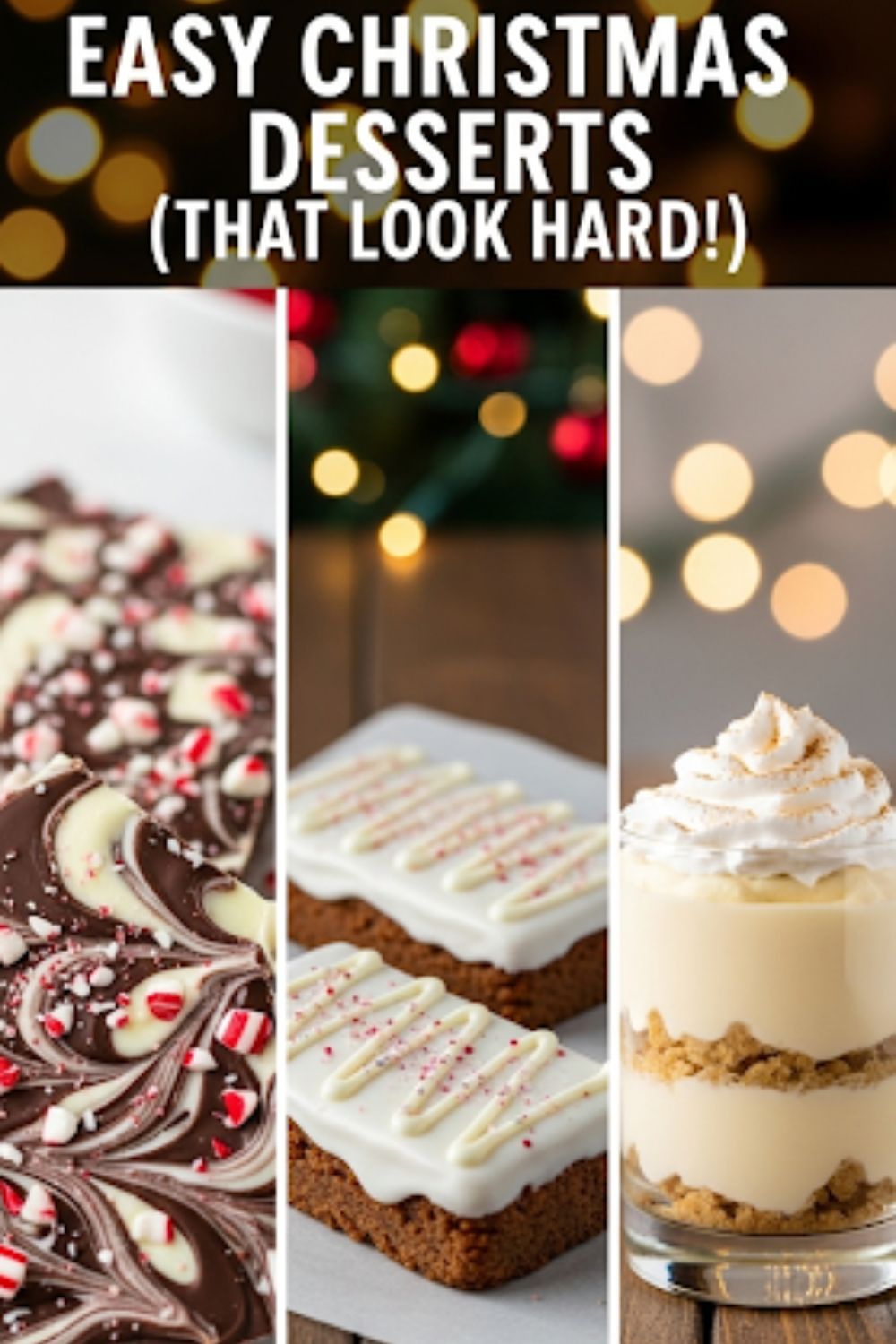 Text overlay "Easy Christmas Desserts" over a festive, beautiful collage of different holiday desserts, like peppermint bark, a gingerbread bar, and an eggnog parfait.