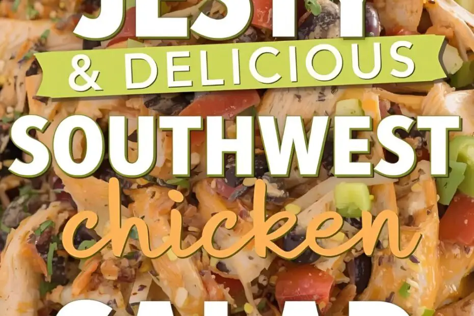 A vibrant bowl of southwest chicken salad with the text "Southwest Chicken Salad."
