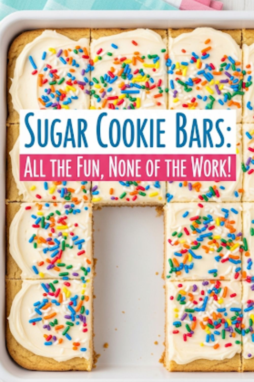 Text overlay "The Easiest Sugar Cookie Bars" over a vibrant image of thick, chewy sugar cookie bars with creamy white frosting and a shower of colorful rainbow sprinkles.