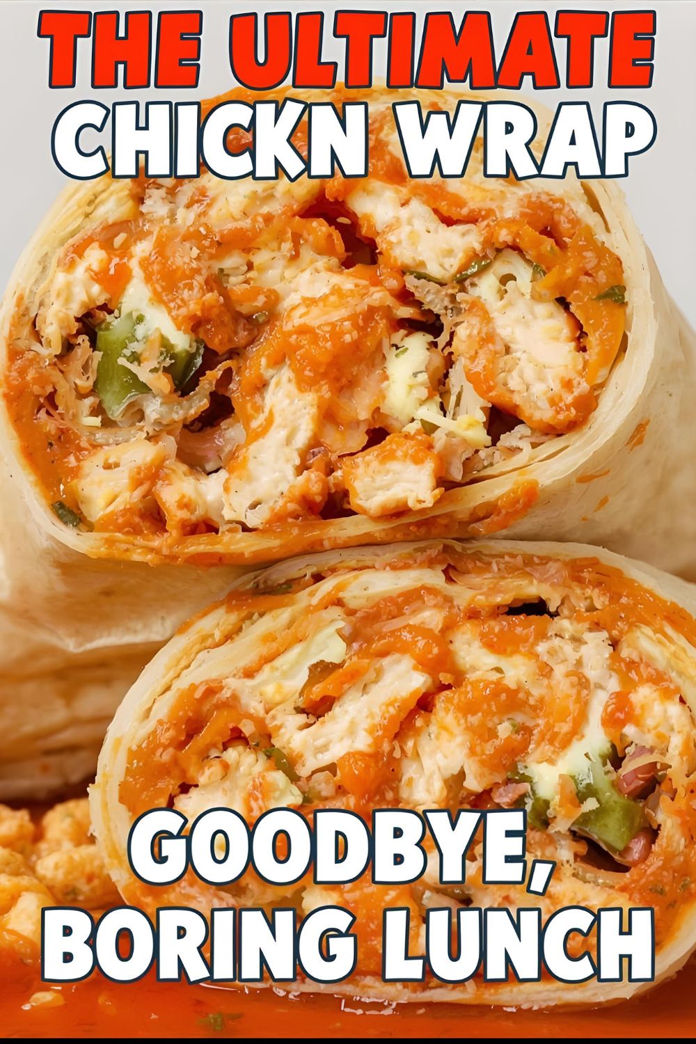 A buffalo chicken wrap sliced in half showing the filling, with the text "The Ultimate Buffalo Chicken Wrap.