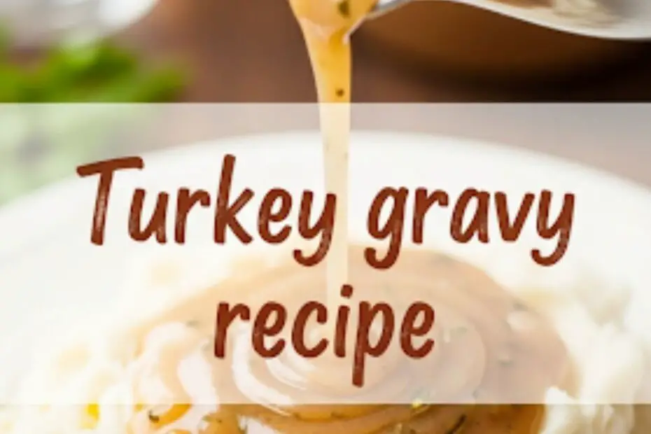 Text overlay "Turkey gravy recipe" on a background of gravy being poured over mashed potatoes.